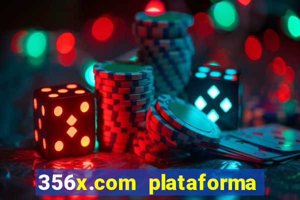 356x.com plataforma de jogos